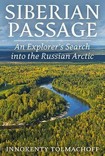 siberian passage an explorers search into the russian arctic PDF