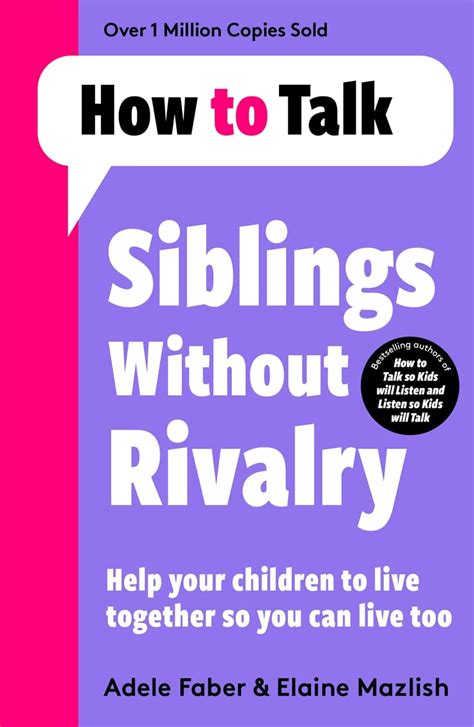 siblings without rivalry how to help your children live together so you can live too Doc