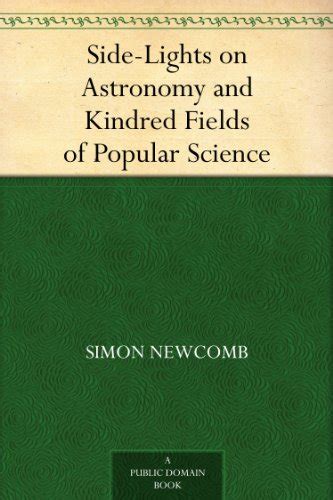 side lights on astronomy and kindred fields of popular science Kindle Editon