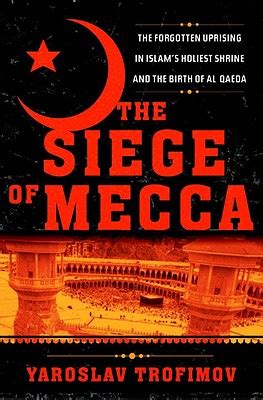 siege of mecca the forgotten uprising in islams holiest shrine PDF