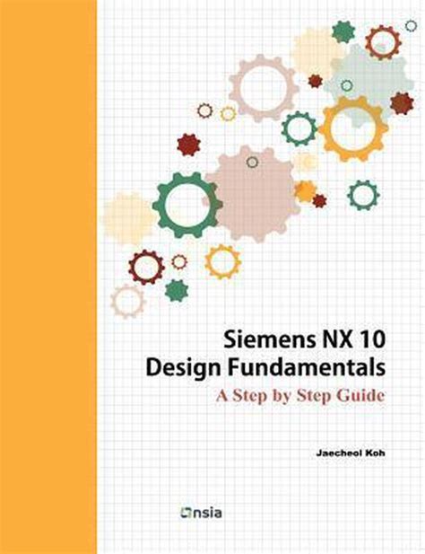 siemens nx 10 design fundamentals Kindle Editon