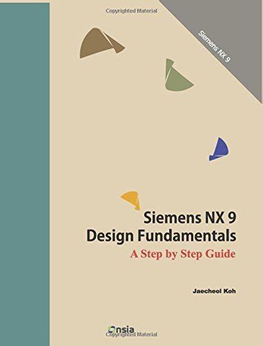 siemens nx 9 design fundamentals a step by step guide Doc