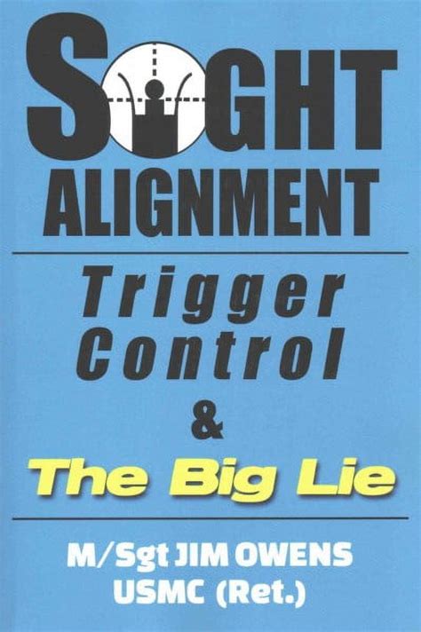 sight alignment trigger control and the big lie Doc