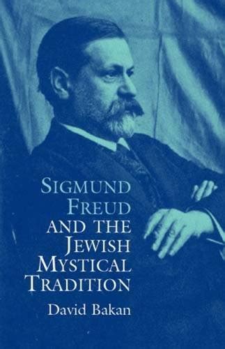 sigmund freud and the jewish mystical tradition dover books on biology psychology and medicine Reader