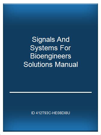 signals and systems for bioengineers solutions manual Doc