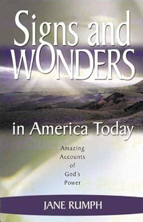signs and wonders in america today amazing accounts of gods power Doc
