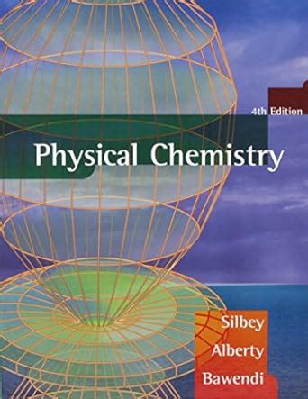 silbey physical chemistry solutions manual 4th edition Kindle Editon