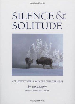 silence and solitude yellowstones winter wilderness PDF