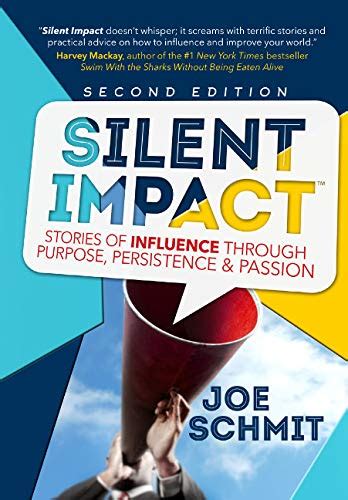 silent impact stories of influence through purpose persistence and passion Doc