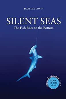 silent seas the fish race to the bottom Epub