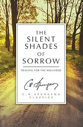 silent shades sorrow spurgeon classics Kindle Editon