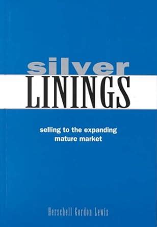 silver linings selling to the expanding mature market Epub