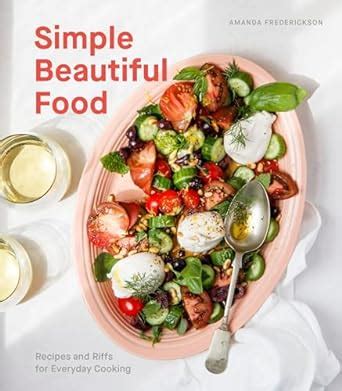 simple beautiful food recipes and riffs Kindle Editon