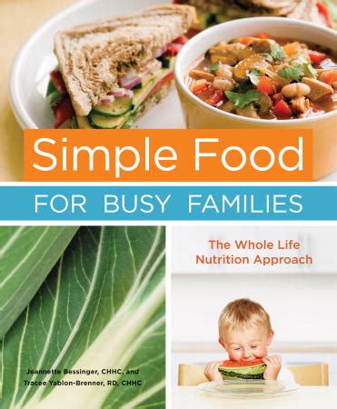 simple food for busy families the whole life nutrition approach PDF