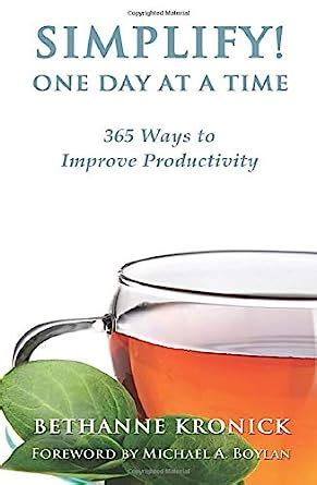 simplify one day at a time 365 ways to improve your productivity PDF