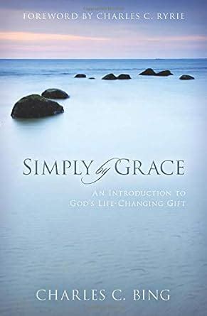 simply by grace an introduction to gods life changing gift Reader