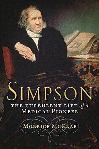 simpson the turbulent life of a medical pioneer Doc