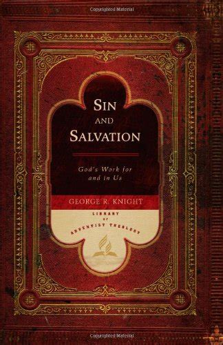 sin and salvation gods work for and in us library of adventist theology Reader