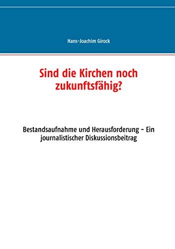 sind kirchen noch zukunftsf hig diskussionsbeitrag ebook Doc