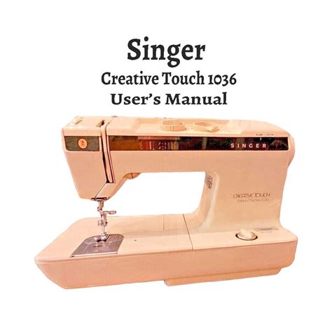 singer creative touch 1036 free manual Reader