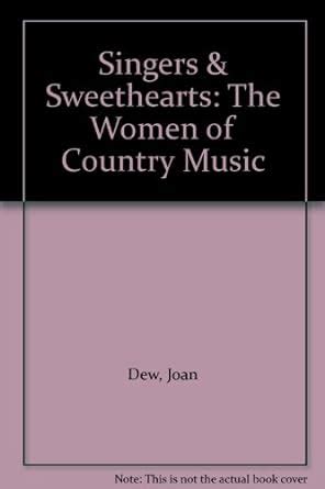 singers and sweethearts the women of country music Epub