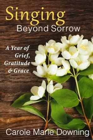 singing beyond sorrow a year of grief gratitude and grace Doc