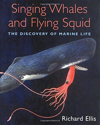 singing whales and flying squid the discovery of marine life Kindle Editon