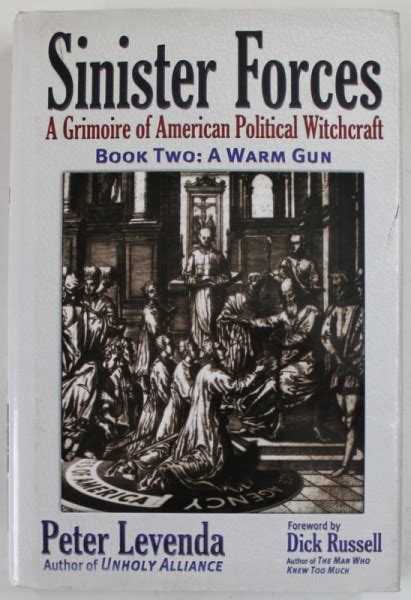 sinister forcesâ€”a warm gun a grimoire of american political witchcraft Reader