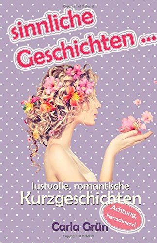 sinnliche geschichten liebesgeschichten carla gr n ebook Kindle Editon