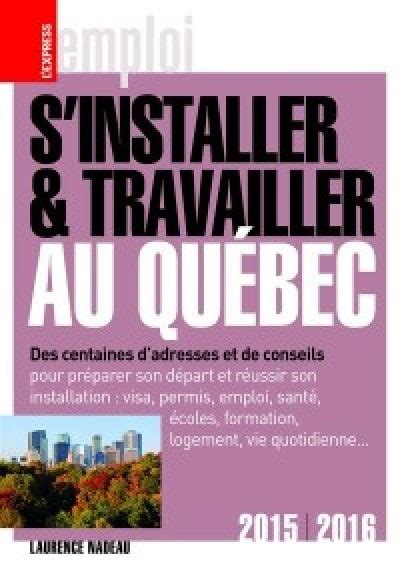 sinstaller travailler qu bec 2015 2016 11ed Doc