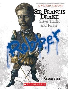 sir francis drake slave trader and pirate wicked history Doc
