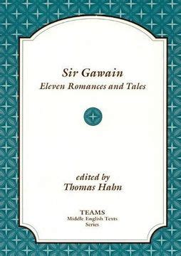 sir gawain eleven romances and tales teams middle english texts PDF