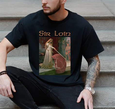 sir loin shirt