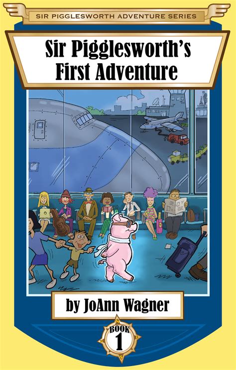 sir pigglesworths first adventure sir pigglesworth adventure series Reader