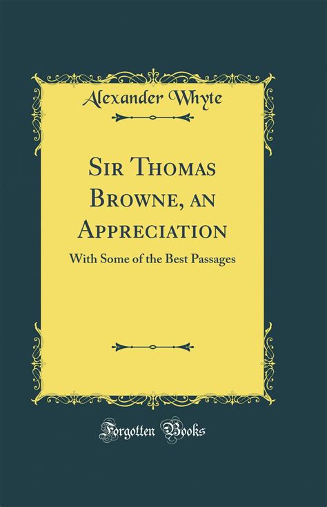 sir thomas browne appreciation passages Kindle Editon