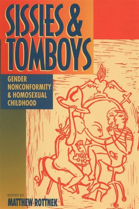 sissies and tomboys gender nonconformity and homosexual childhood Reader