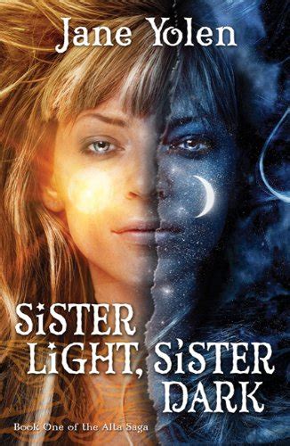 sister light sister dark great alta 1 by jane yolen Kindle Editon