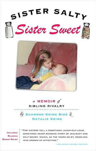 sister salty sister sweet a memoir of sibling rivalry Reader