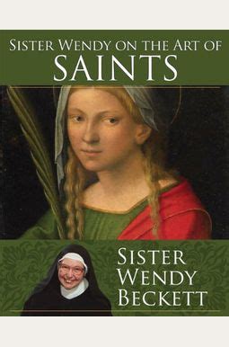 sister wendy on the art of saints Reader