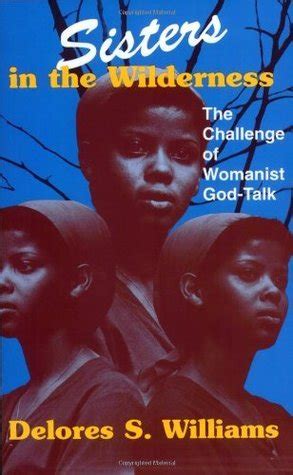 sisters in the wilderness the challenge of womanist god talk Doc