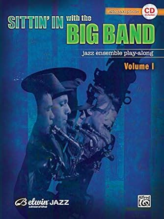 sittin in with the big band vol 1 alto saxophone book and cd Doc