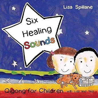 six healing sounds with lisa and ted qigong for children Reader