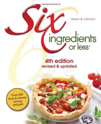 six ingredients or less cookbook 4th edition revised and updated six ingredients or less cookbooks Reader