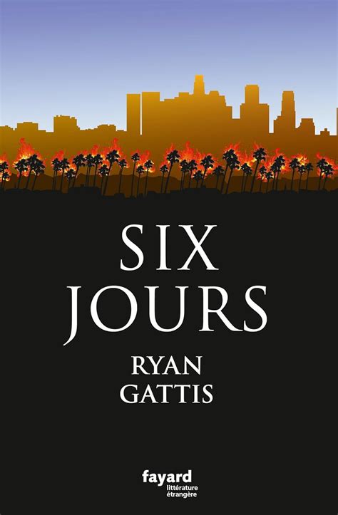 six jours ryan gattis Reader