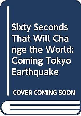 sixty seconds that will change the world coming tokyo earthquake Epub