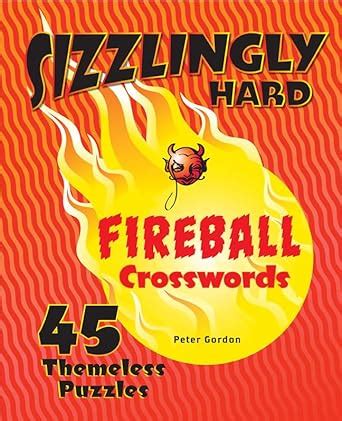sizzlingly hard fireball crosswords 45 themeless puzzles Kindle Editon