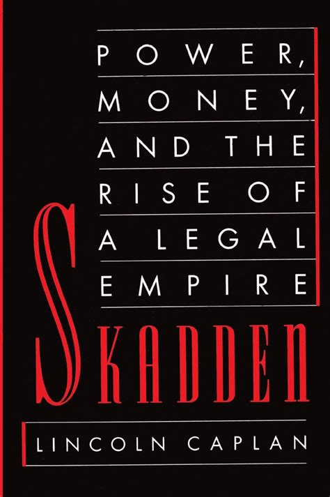 skadden power money and the rise of a legal empire Doc