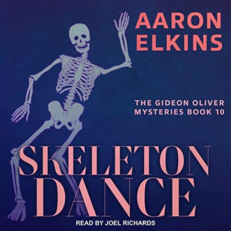 skeleton dance the gideon oliver mysteries volume 10 Reader