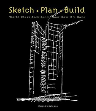 sketch plan build world class architects show how its done PDF