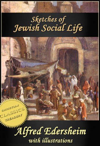 sketches of jewish social life in the days of christ illustrated Doc